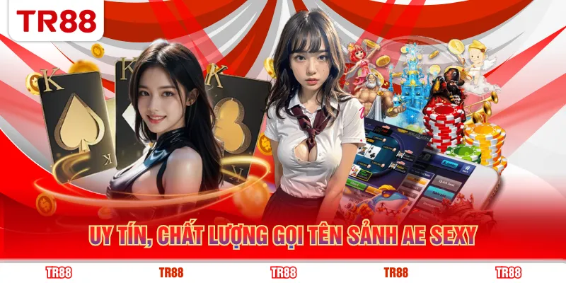 Uy tín, chất lượng gọi tên sảnh Ae Sexy